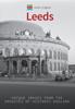 Книга Historic England: Leeds : Unique Images from the Archives of Historic England