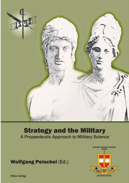 The A Propaedeutic Approach To Military Science Book