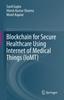 Книга Blockchain for Secure Healthcare Using Internet of Medical Things (IoMT)