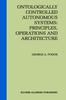 Книга Ontologically Controlled Autonomous Systems: Principles, Operations, and Architecture : Principles, Operations, and Architecture