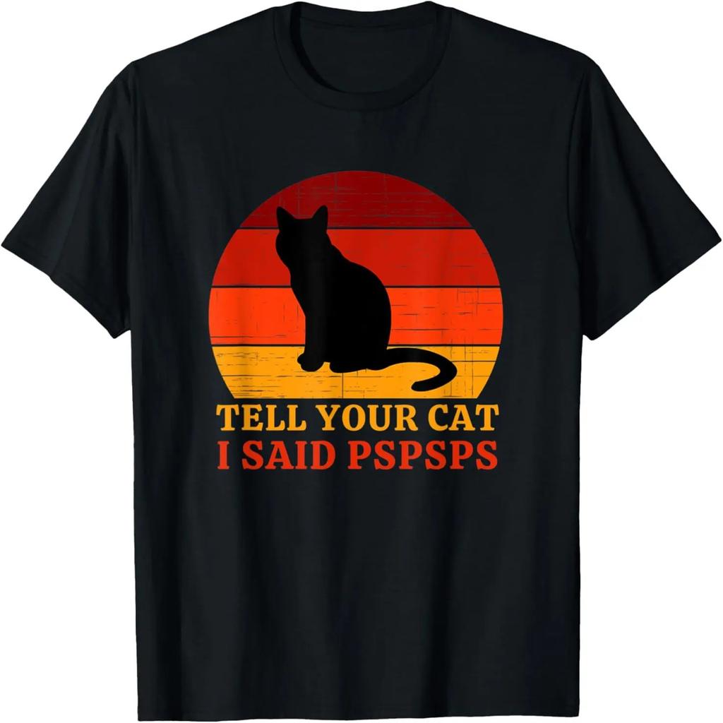 Tell Your Cat I Said Pspsps Funny Retro Vintage Cat Sunset T-Shirt