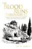 Книга The Blood Runs Through It : The Blood of Jesus: God's Guarantee for Your Redemption, Provision, Health, Protection, Strength, and Heaven