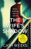 The The Wife's Shadow : The Most Gripping and Heartbreaking Page Turner You'll Read This Year Book
