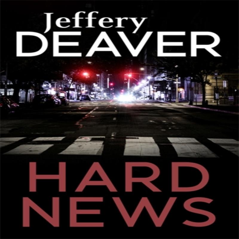 Hard News by Jeffery Deaver Paperback Book 9781473632011
