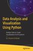 Книга Data Analysis and Visualization Using Python : Analyze Data To Create Visualizations for BI Systems