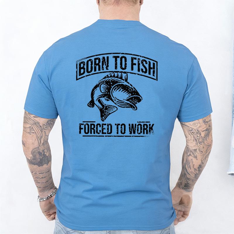 Funny Fishing Lover T-Shirt for Unisex Born To Fish Forced To Work Double Sided Print Graphic Tops Casual Summer Short Sleeve Tees