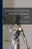 Книга Leading Cases On International Law