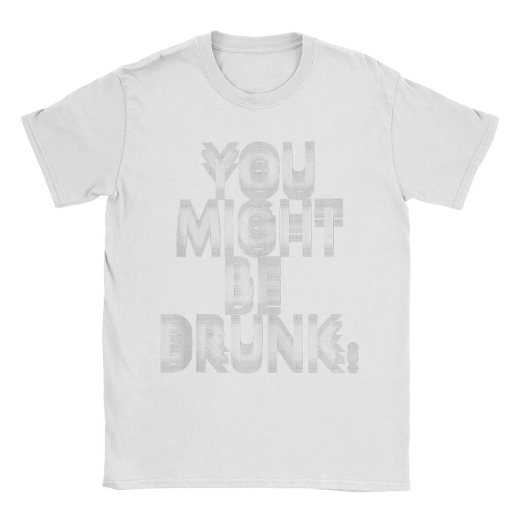 Women Tshirt Graphic Printed Funny Drinking Humor You Might Be Drunk Lletter Print Casual Summer Women T-shirts Clothing