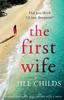Книга The First Wife : An Unputdownable Page Turner with a Twist