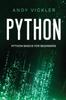 Книга Python Python Basics For Beginners 1 by Andy Vickler - Paperback