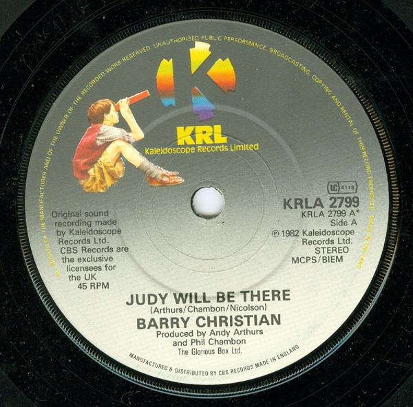 7-дюймовая пластинка BARRY CHRISTIAN - Judy Will Be There KRLA2799 Kaleidoscope Re 1982 UK Рок Б/У