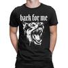 Bark for Me Gothic Fierce Dog 100 Cotton T Shirt For Man Summer  Awesome T Shirts Comfortable Novelty Tees Hot Sale Tops