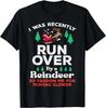 Christmas Runover By Reindeer Funny Xmas Women Men Kids T- Shirt