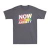 Now Thats What I Call Anxiety Unisextal Health Awareness Novelty Unisexs Tshirt