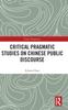 The Critical Pragmatic Studies On Chinese Public Discourse Book
