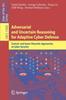 The Adversarial and Uncertain Reasoning for Adaptive Cyber Defense : Control- and Game-Theoretic Approaches To Cyber Security : 11830 Book