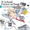 A School Frozen In Time 4 by Mizuki Tsujimura Paperback Book 9781647290733