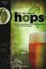 Книга For The Love of Hops : The Practical Guide To Aroma, Bitterness and the Culture of Hops