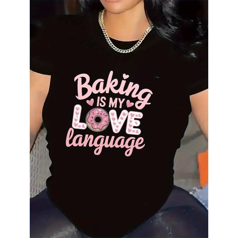 T-Shirt With "Baking Is My Love Language" Design | Ideal For Kitchen Use, Durable And Lightweight, Perfect For Bakers And Cooking Enthusiasts,