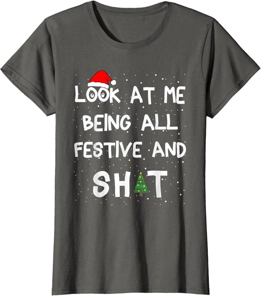 Look At Me Being All Festive Christmas Matching Ladies' Crewneck T-Shirt Unisex T-Shirt