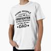 Firefighter Father Dad T-shirt Gift for Father's Day Premium T-Shirt M-2XL Gift,