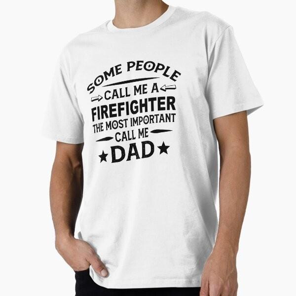 firefighter Father Dad T-shirt gift for father's Day Premium T-Shirt M-2XL Gift,