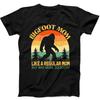 Bigfoot Mom Like a Regular Mom Squatchy Funny Gift Tee Black T Shirt 160