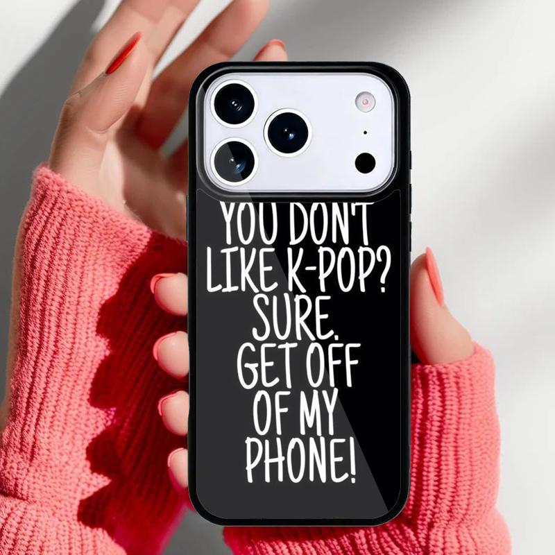 Get Off My Phone Phone Case for iPhone 17 16 15 14 13 Pro Max Back Cover for 12 11 Pro Coque