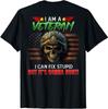 I Am Veteran I Can Fix Stupid But It Gonna Hurt On Back Unisex T-Shirt
