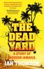 Книга The Dead Yard : Tales of Modern Jamaica