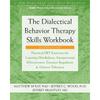 The Dialectical Behavior Therapy Skills Workbook Paperback UKN3131