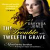 The Trouble With Twelfth Grave by Darynda Jones Paperback Book 9780349417776