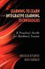 The Learning To Learn with Integrative Learning Technologies (ILT) : A Practical Guide for Academic Success Book