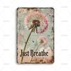 Vintage Garden Art Poster Metal Tin Sign Just Breathe Posters Metal Signs for Backyard Home Wall Decor Plaque Accessories