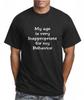 My Age Is Vey Inappropriate for My Behavior Xmas Present Funny Cotton T Shirt