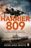 Книга Harrier 809 : Britain???s Legendary Jump Jet and the Untold Story of the Falklands War