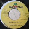 7inch Record CHRISTOPHER MARTIN - No Second Chance NONE Big Ship Jamaica Reggae, Ska & Dub Used