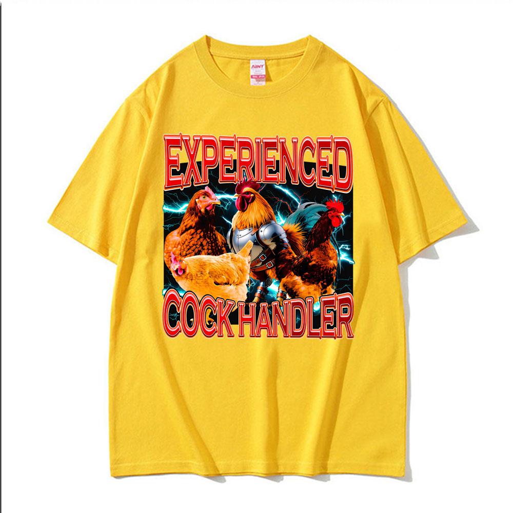 Experienced Cock Handler Funny Meme T Shirts Unisex Women Fashion Summer Short Sleeve Tshirts Casual Humor Cotton Oversized Shirt