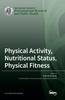 Книга Physical Activity, Nutritional Status, Physical Fitness