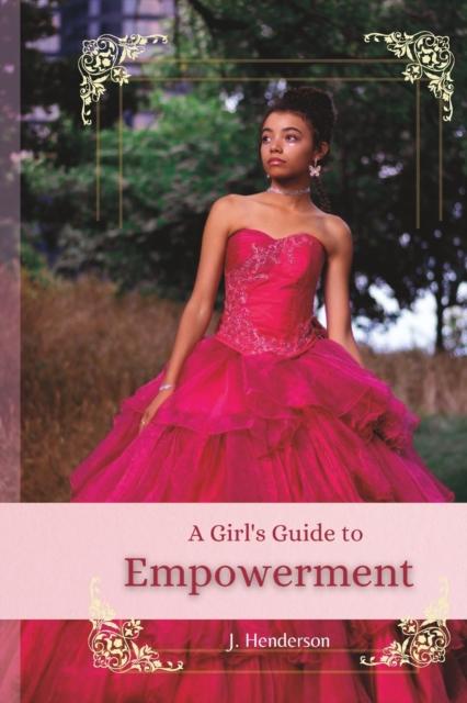 The A Girls Guide To Empowerment Book
