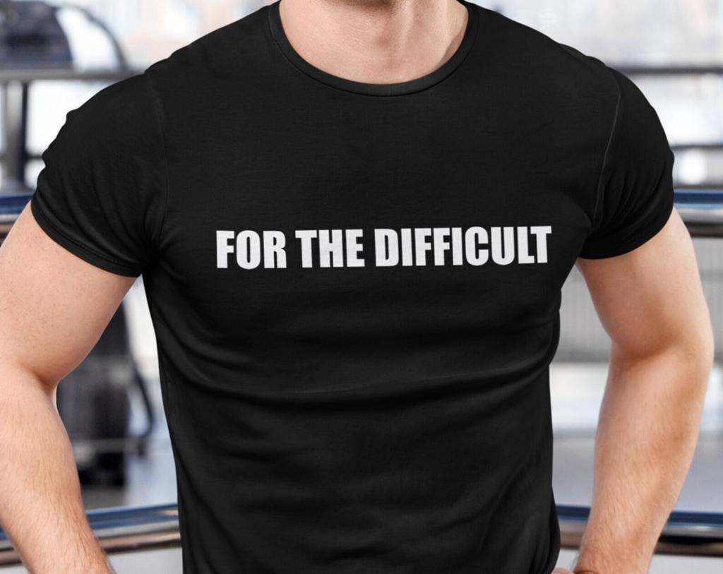 FOR THE DIFFICULT - Kyriakos Grizzly, Gym meme, Unisex T-Shirt, Gym bro gift