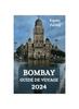 Книга Bombay Guide De Voyage 2024