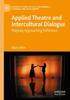 The Applied Theatre and Intercultural Dialogue : Playfully Approaching Difference Book