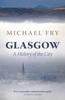 Книга Glasgow : A History of the City