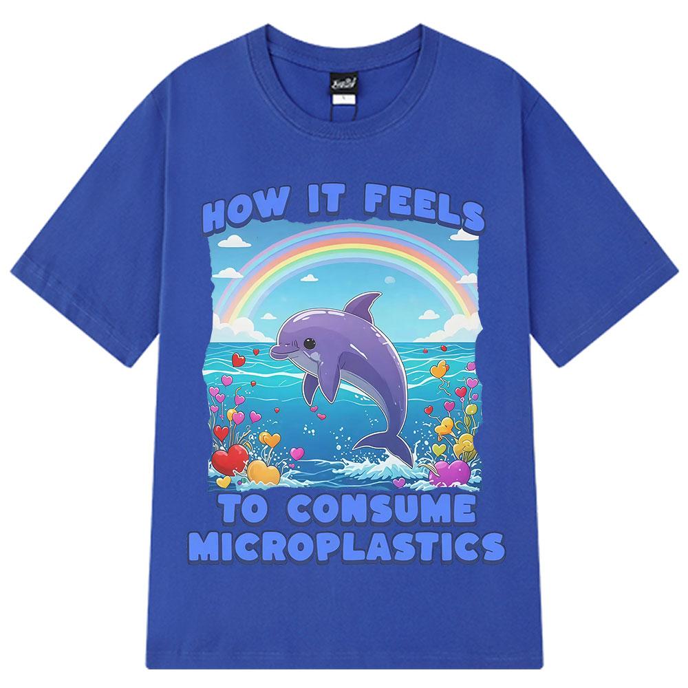 How It Feels To Consume Microplastics Funny Meme T-shirt Men Women Harajuku T-shirt Loose Casual Cotton T-shirts Streetwear Tops