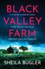 Книга Black Valley Farm : An Absolutely Unputdownable Crime Thriller