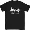 Jesus Loves 24 7 T-Shirt Christian Jesus Praise Worship God Faith Text Tee