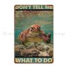 Sea Turtle Don T Tell Me What To Do Metal Plaque Poster Create Club Wall Plaque Wall Decor Designs Tin Sign Poster