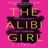 The Alibi Girl by C.J. Skuse Paperback Book 9780008311391