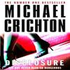Disclosure by Michael Crichton Paperback Book 9780099303749